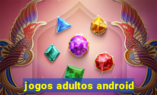 jogos adultos android